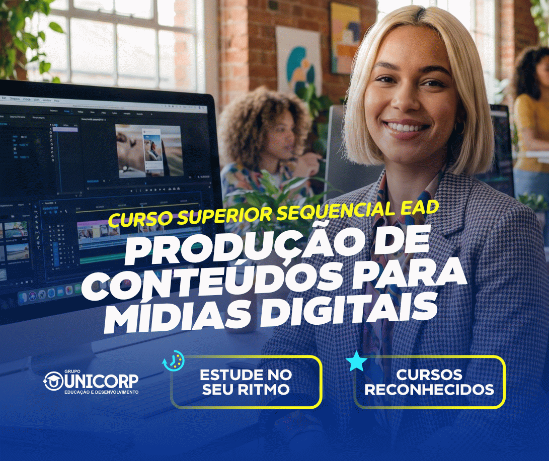 SUPERIOR SEQUENCIAL EM PRODUÇÃO DE CONTEÚDOS PARA MÍDIAS DIGITAIS