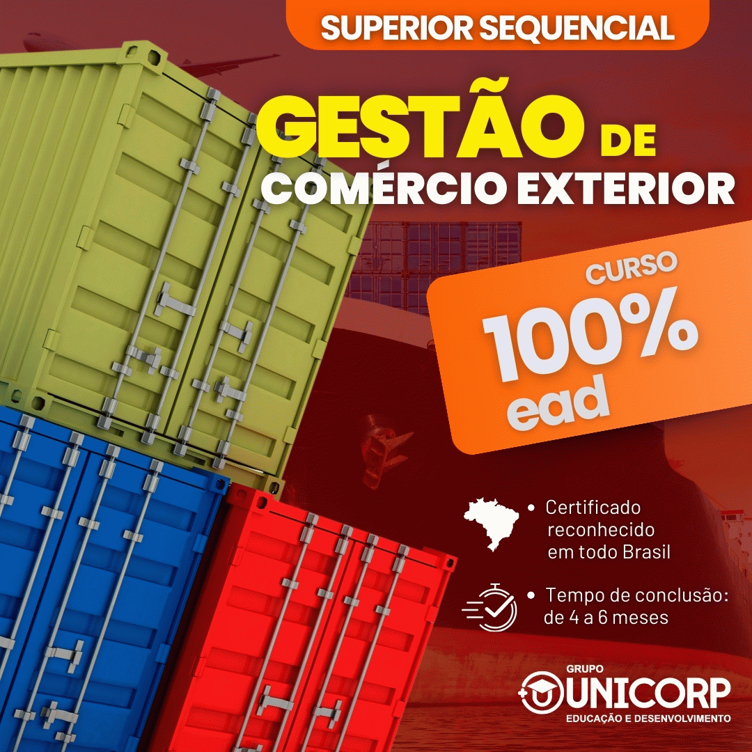 Curso Cursos Superiores Sequenciais Superiores Sequenciais SUPERIOR SEQUENCIAL EM GESTÃO DE COMÉRCIO EXTERIOR